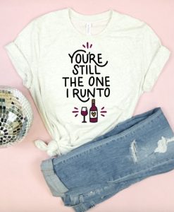 Youre Still The One T-Shirt EL5A1