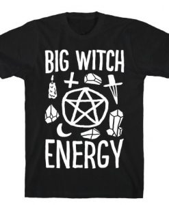 Big Witch Energy T-Shirt SD8M1