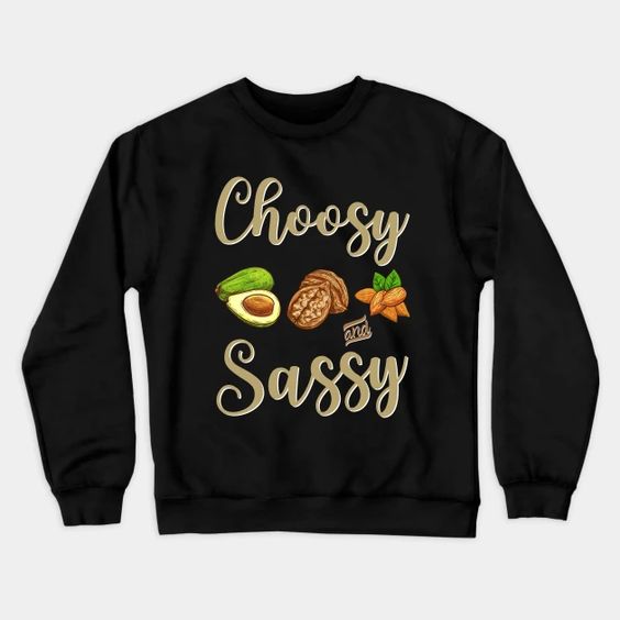 Choosy and Sassy Sweatshirt SR11M1