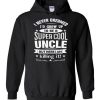Super Cool Uncle Hoodie SD17M1