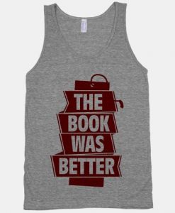 The Book Was Better Tanktop SD17M1