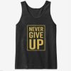 Never Give Up Tanktop
