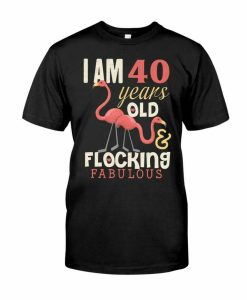I Am 40 T-shirt
