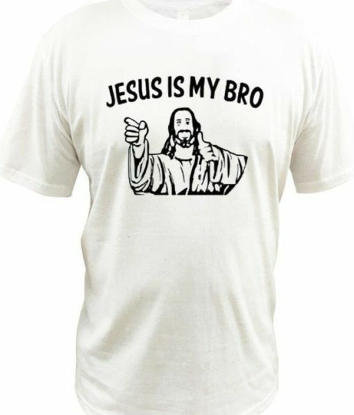 Jesus Is My Bro T-shirt