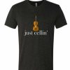 Just Cellin T-shirt
