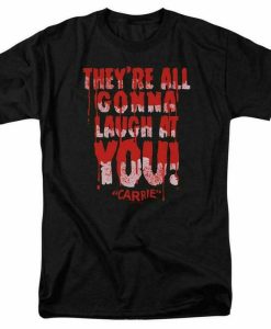 Laugh At You T-shirt