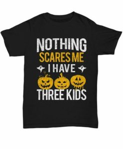 I Have Three Kids T-shirt