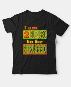 2 Blessed T-shirt