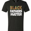 Black Fathers T-shirt