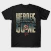 Heroes Gone T-shirt