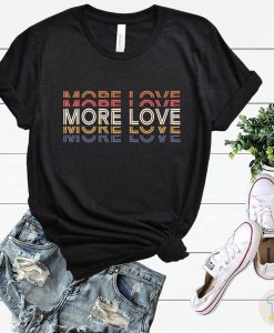 More Love T-Shirt AL