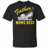 Mows Best T-shirt