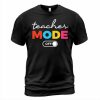 Teacher Mode T-shirt
