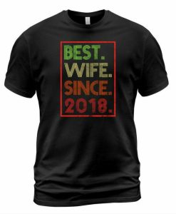 Best Wife Since T-shirt