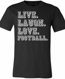 Live Laugh T-shirt