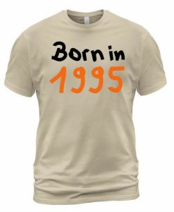 Born In 1995 T-shirt