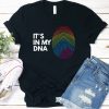 It's In My DNA T-shirt