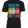 Crayons Skills T-shirt
