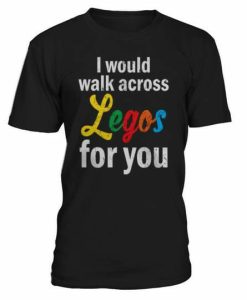 Legos For You T-shirt
