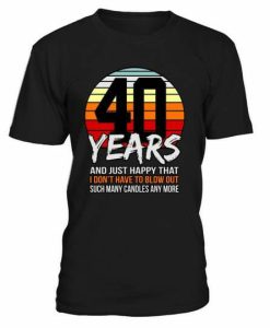 40 Years T-shirt