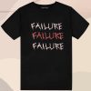 scratched out failure T Shirt