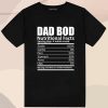 Dad Bod Nutritional Facts T Shirt