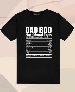 Dad Bod Nutritional Facts T Shirt