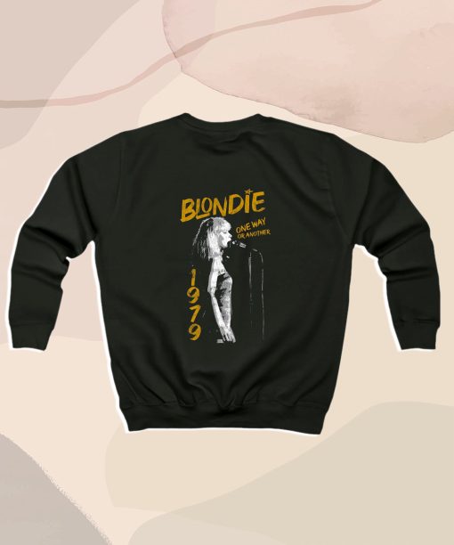 One Way Or Another 1979 Blondie Sweatshirt