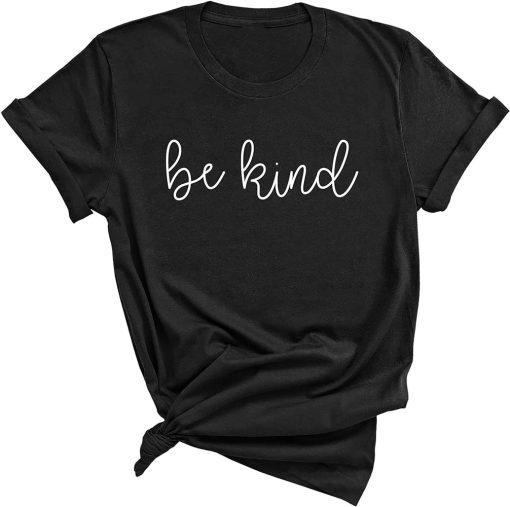 Be Kind T Shirt