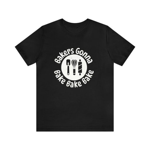 Bakers Gona Bake T-shirt AL