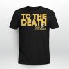 Sean Strickland To The Death T-shirt