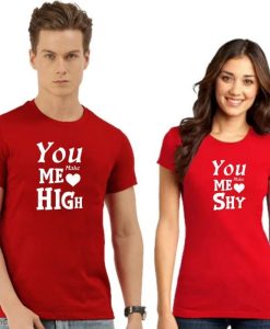 you make me love high love shy Couple T-shirt AL