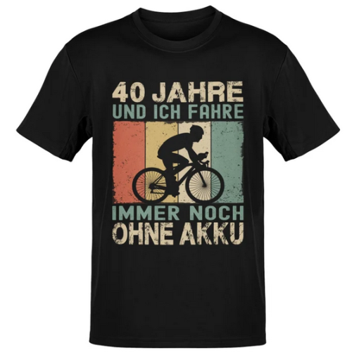 40 Jahre Ohne Akku T-shirt AL