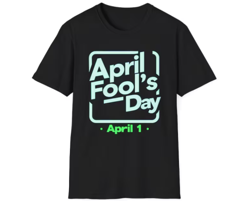 April Fools Day T-shirt AL