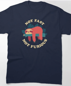 Not Fast Not Furious T-Shirt AL